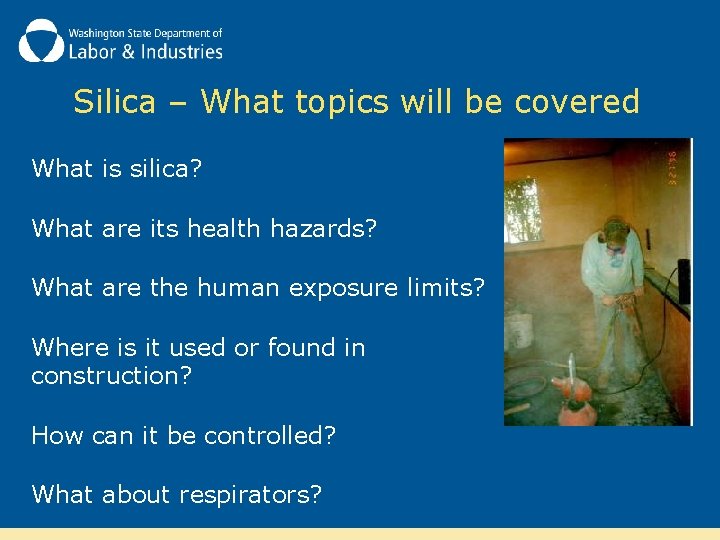 Silica – What topics will be covered What is silica? What are its health