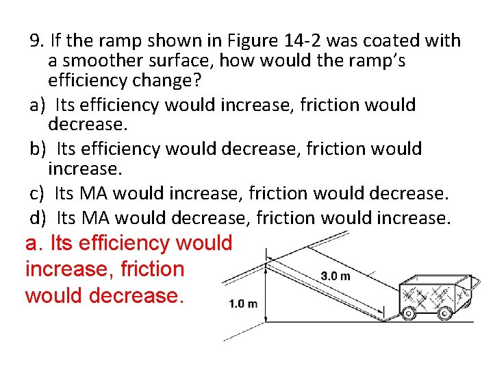 9. If the ramp shown in Figure 14 -2 was coated with a smoother