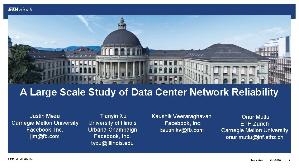 A Large Scale Study of Data Center Network Reliability Justin Meza Carnegie Mellon University