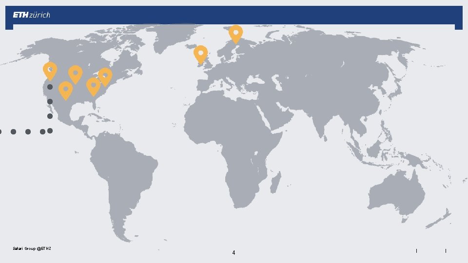 Safari Group @ETHZ 4 | | 