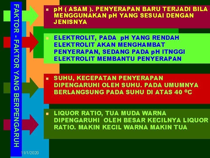 FAKTOR - FAKTOR YANG BERPENGARUH n n 11/1/2020 p. H ( ASAM ). PENYERAPAN