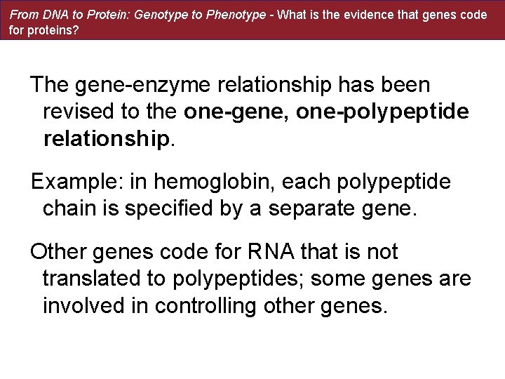 From DNA to Protein: Genotype to Phenotype - What is the evidence that genes