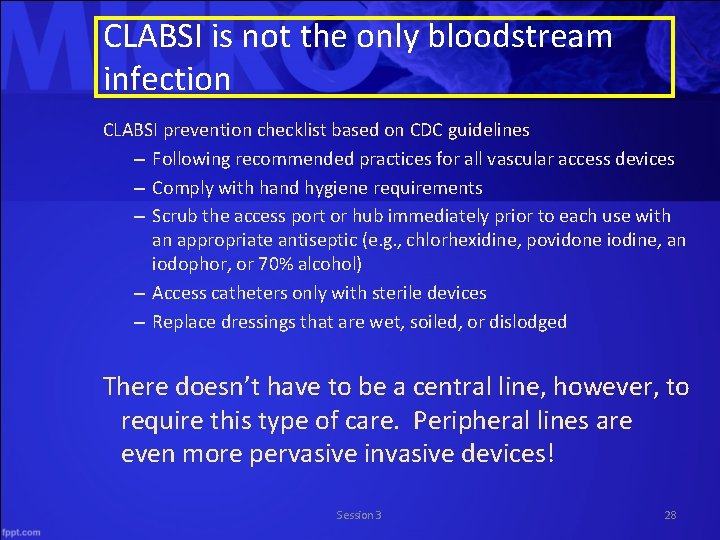 CLABSI is not the only bloodstream infection CLABSI prevention checklist based on CDC guidelines