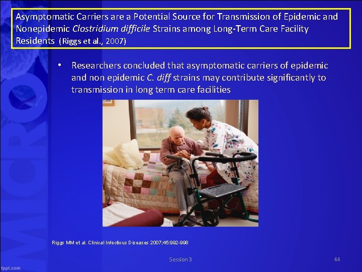 Asymptomatic Carriers are a Potential Source for Transmission of Epidemic and Nonepidemic Clostridium difficile