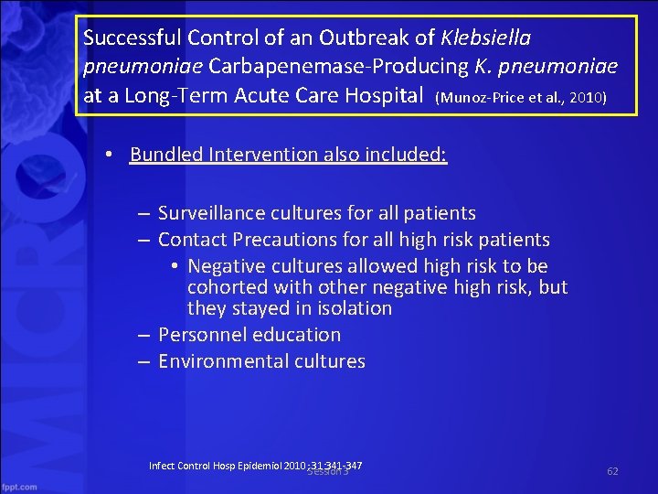 Successful Control of an Outbreak of Klebsiella pneumoniae Carbapenemase Producing K. pneumoniae at a