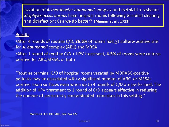Isolation of Acinetobacter baumannii complex and methicillin resistant Staphylococcus aureus from hospital rooms following