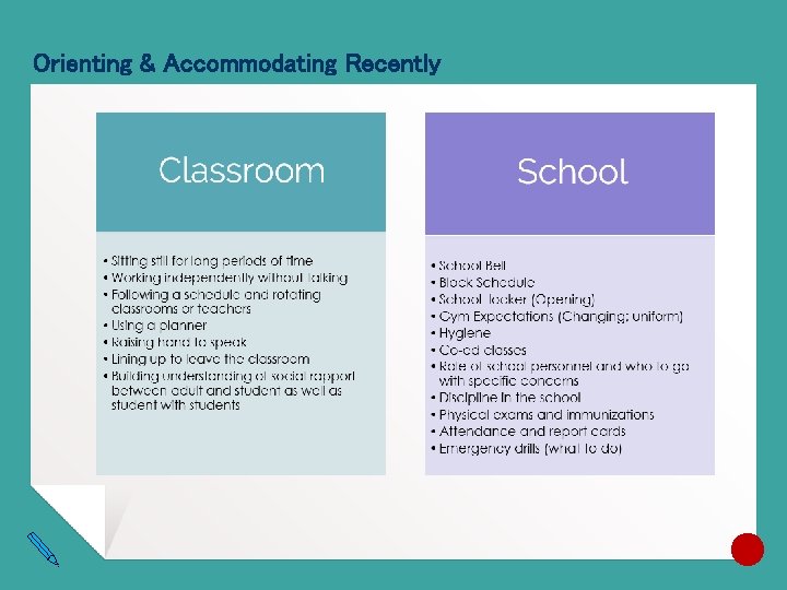 Orienting & Accommodating Recently 