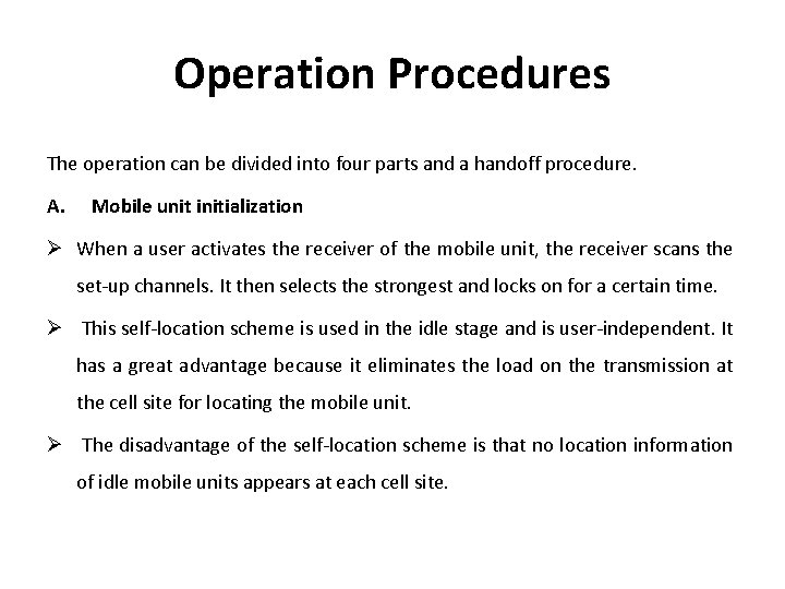 Operation Procedures The operation can be divided into four parts and a handoff procedure.