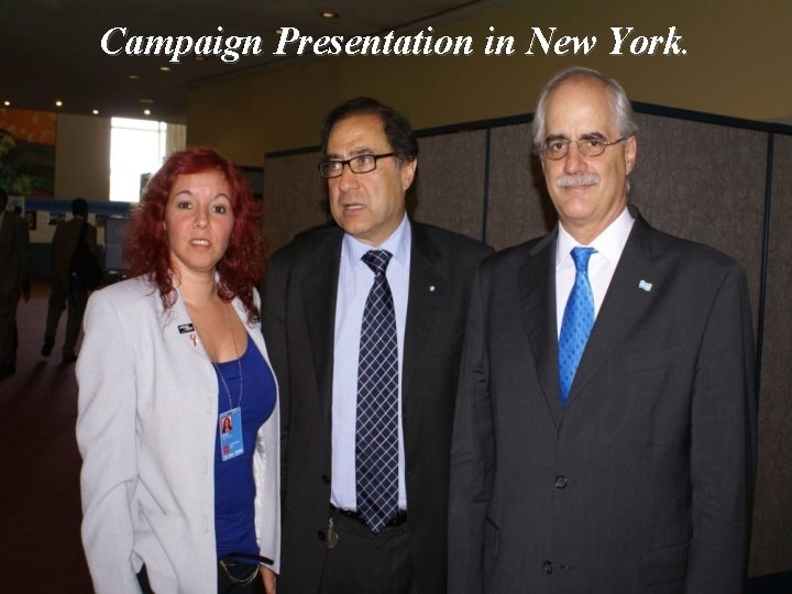 Campaign Presentation in New York. 