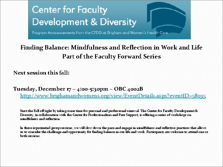 Finding Balance: Mindfulness and Reflection in Work and Life Part of the Faculty Forward