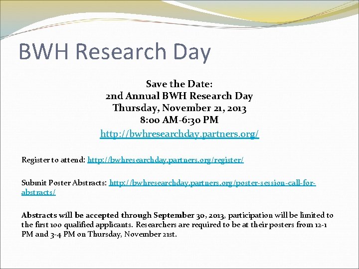 BWH Research Day Save the Date: 2 nd Annual BWH Research Day Thursday, November