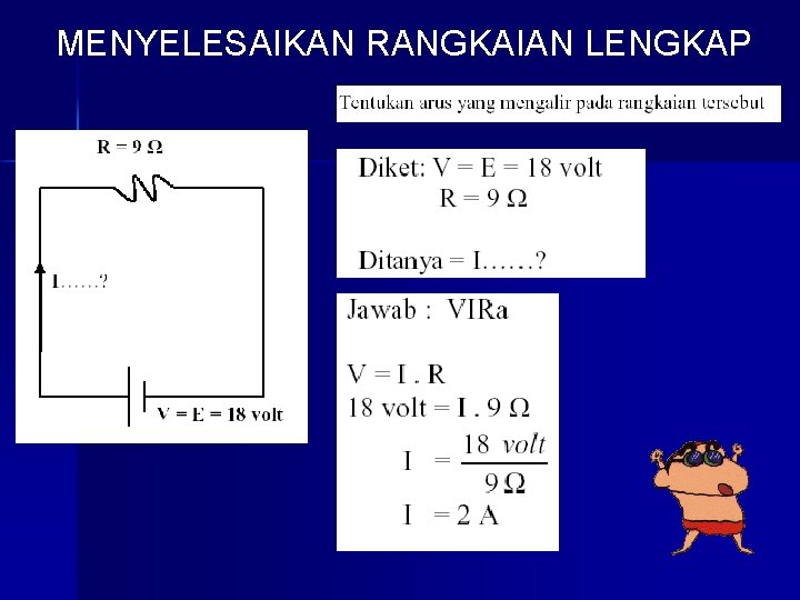 MENYELESAIKAN RANGKAIAN LENGKAP 