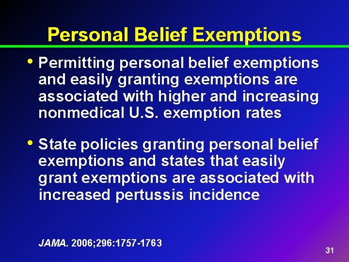 Personal Belief Exemptions • Permitting personal belief exemptions and easily granting exemptions are associated