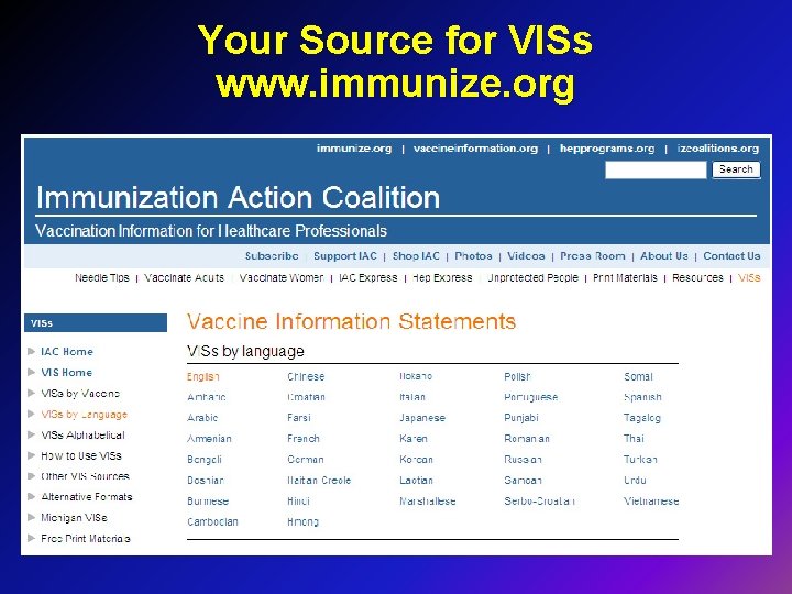 Your Source for VISs www. immunize. org 