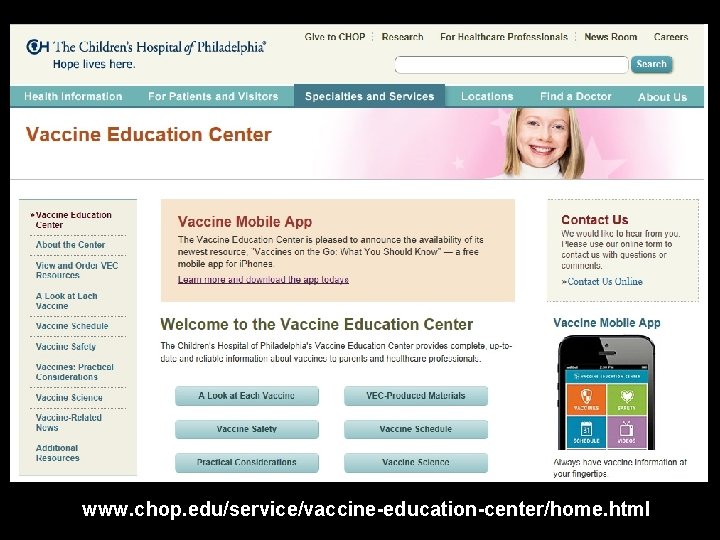 www. chop. edu/service/vaccine-education-center/home. html 