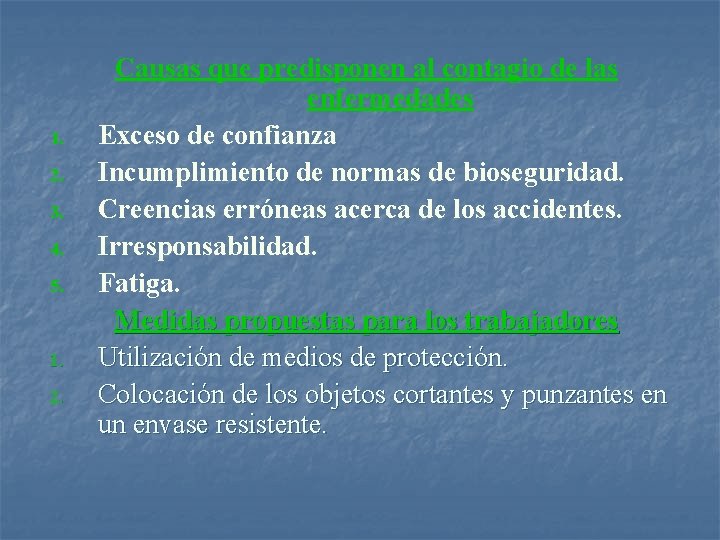 1. 2. 3. 4. 5. 1. 2. Causas que predisponen al contagio de las