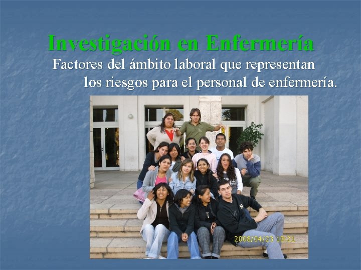 Investigación en Enfermería Factores del ámbito laboral que representan los riesgos para el personal