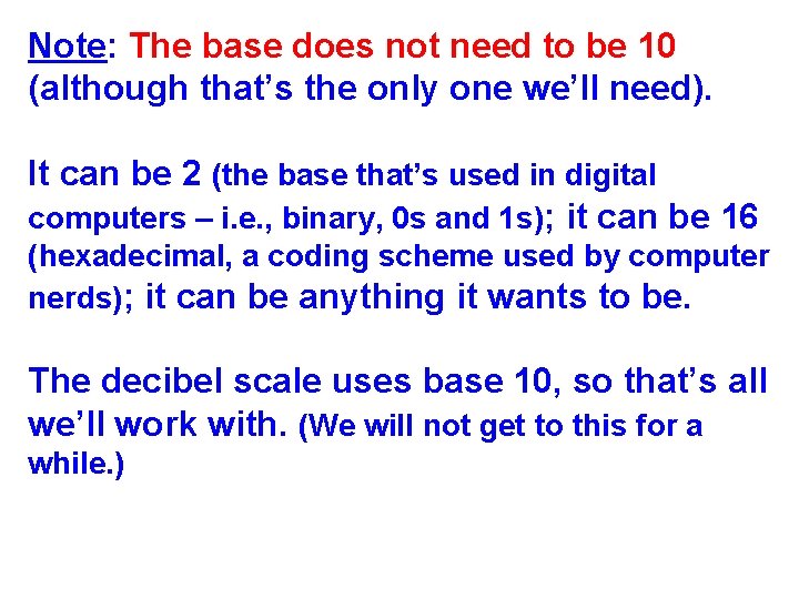 Note: The base does not need to be 10 (although that’s the only one