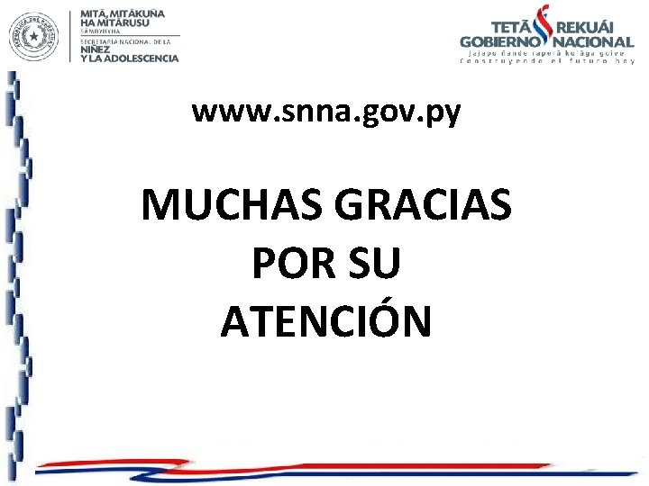 www. snna. gov. py MUCHAS GRACIAS POR SU ATENCIÓN 