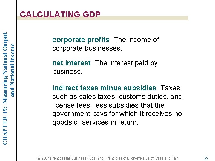 CHAPTER 19: Measuring National Output and National Income CALCULATING GDP corporate profits The income