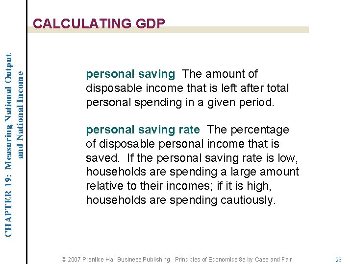 CHAPTER 19: Measuring National Output and National Income CALCULATING GDP personal saving The amount