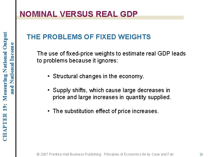 CHAPTER 19: Measuring National Output and National Income NOMINAL VERSUS REAL GDP THE PROBLEMS