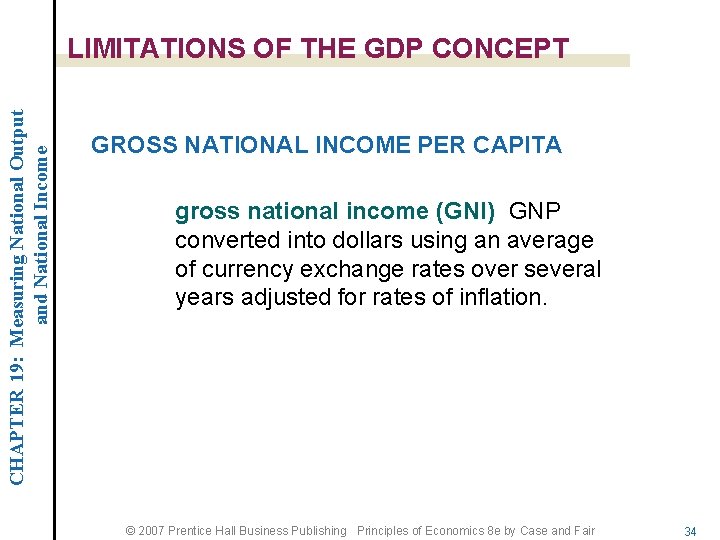 CHAPTER 19: Measuring National Output and National Income LIMITATIONS OF THE GDP CONCEPT GROSS