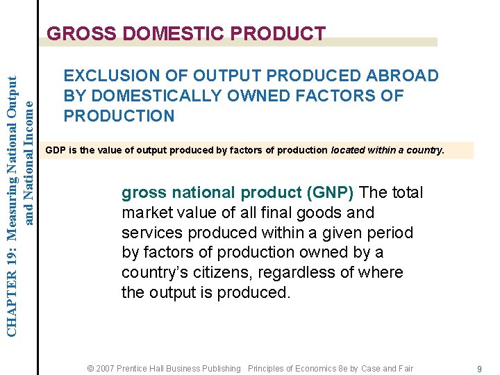CHAPTER 19: Measuring National Output and National Income GROSS DOMESTIC PRODUCT EXCLUSION OF OUTPUT