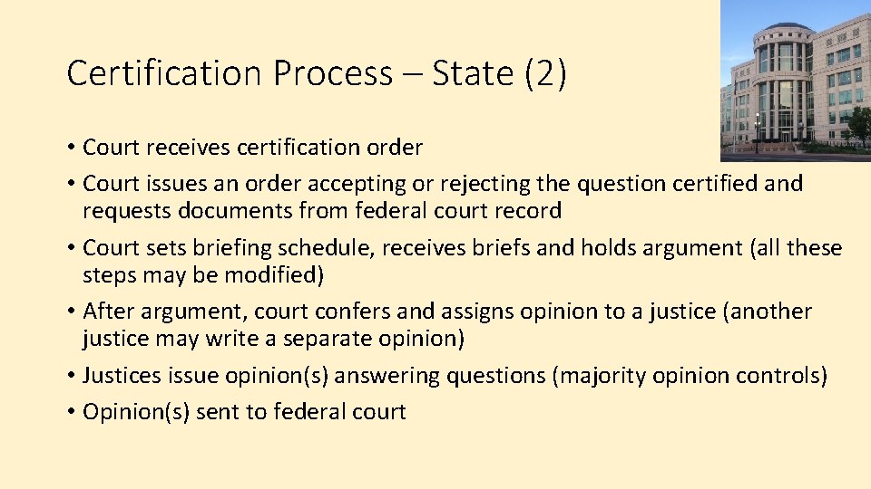 Certification Process – State (2) • Court receives certification order • Court issues an