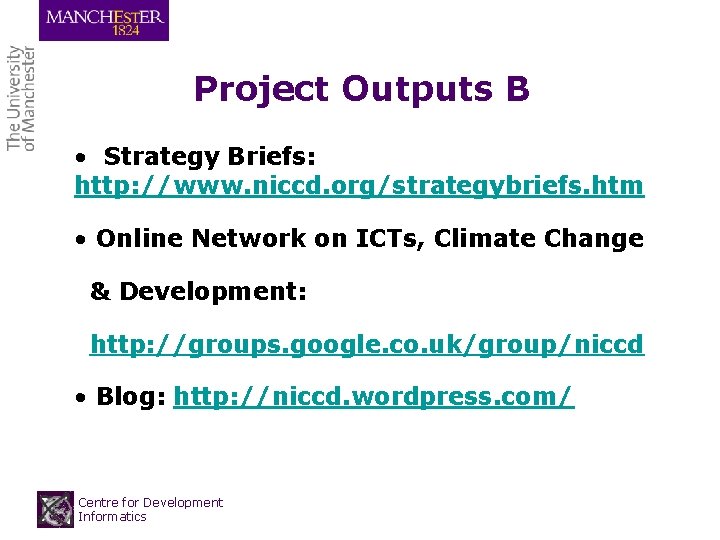 Project Outputs B • Strategy Briefs: http: //www. niccd. org/strategybriefs. htm • Online Network