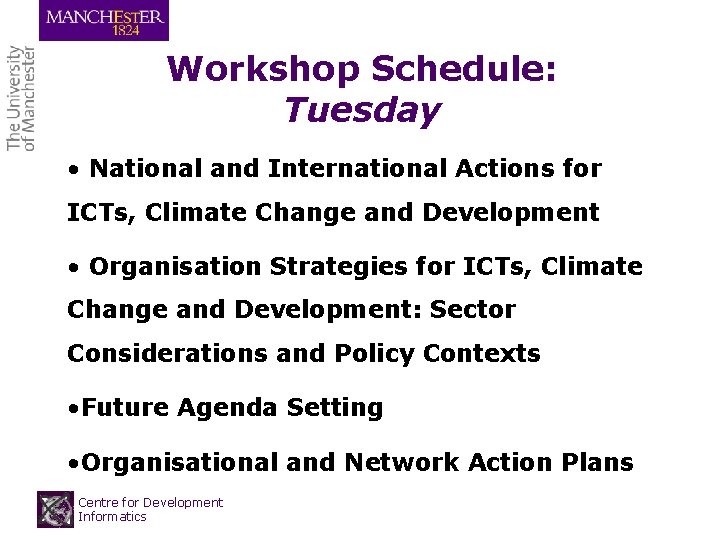 Workshop Schedule: Tuesday • National and International Actions for ICTs, Climate Change and Development