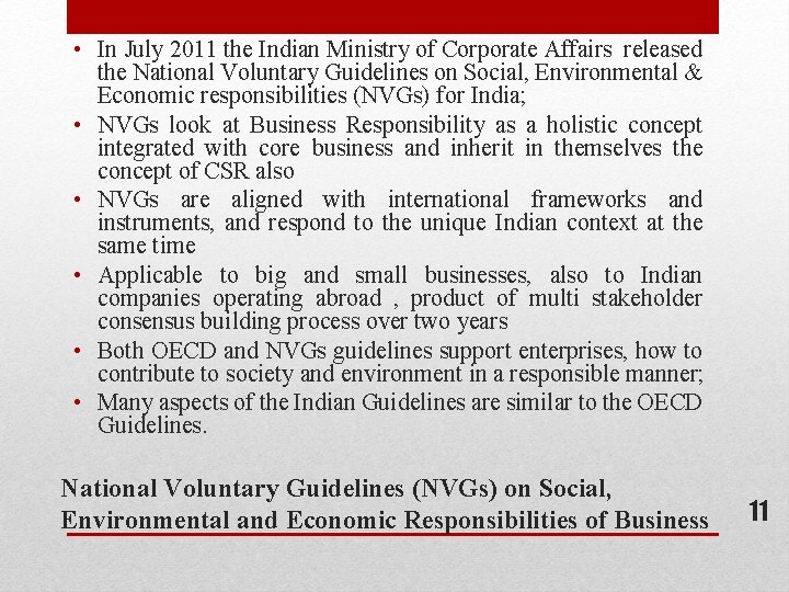 • In July 2011 the Indian Ministry of Corporate Affairs released the National • In July 2011 the Indian Ministry of Corporate Affairs released the National