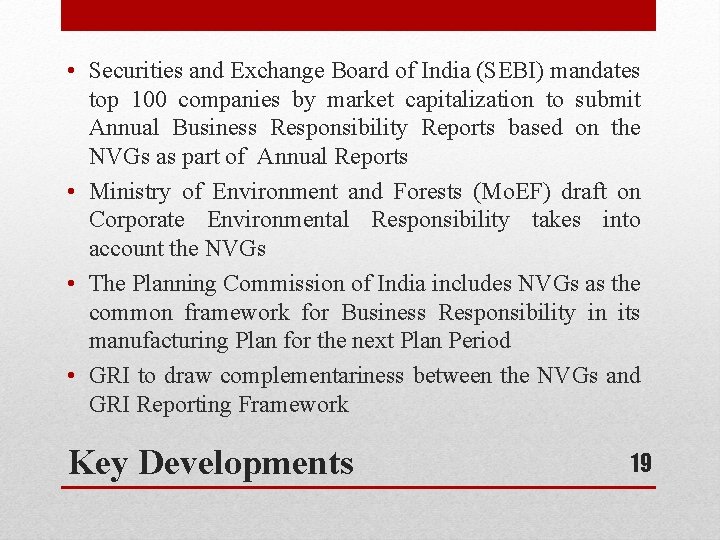 • Securities and Exchange Board of India (SEBI) mandates top 100 companies by • Securities and Exchange Board of India (SEBI) mandates top 100 companies by