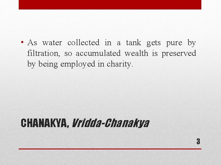• As water collected in a tank gets pure by filtration, so accumulated • As water collected in a tank gets pure by filtration, so accumulated
