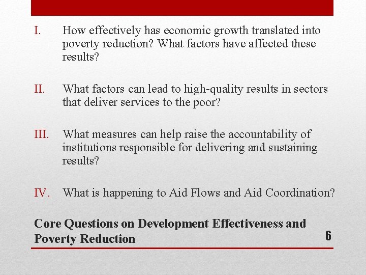 I. How effectively has economic growth translated into poverty reduction? What factors have affected I. How effectively has economic growth translated into poverty reduction? What factors have affected