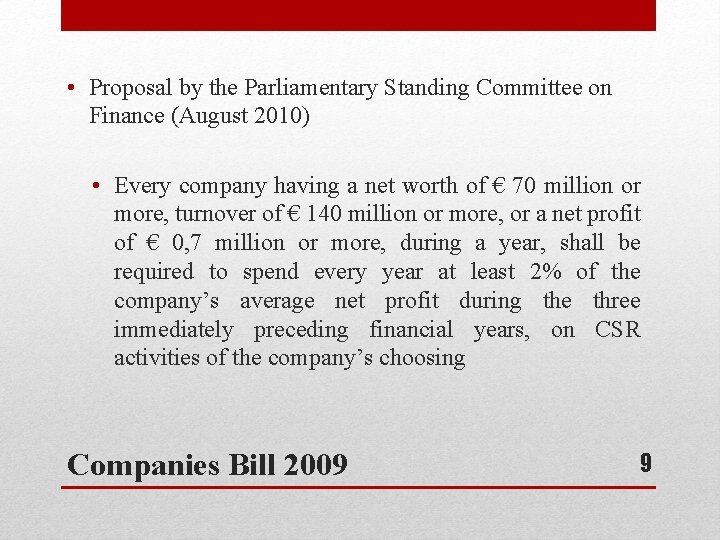 • Proposal by the Parliamentary Standing Committee on Finance (August 2010) • Every • Proposal by the Parliamentary Standing Committee on Finance (August 2010) • Every