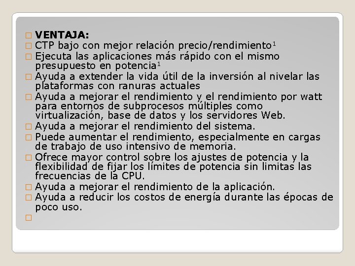 � VENTAJA: � CTP bajo con mejor relación precio/rendimiento 1 � Ejecuta las aplicaciones � VENTAJA: � CTP bajo con mejor relación precio/rendimiento 1 � Ejecuta las aplicaciones
