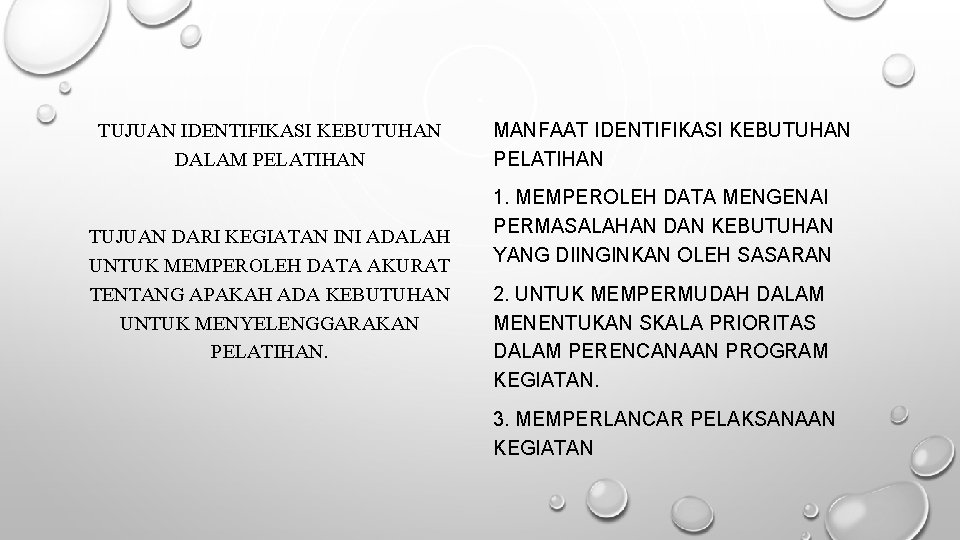 TUJUAN IDENTIFIKASI KEBUTUHAN DALAM PELATIHAN TUJUAN DARI KEGIATAN INI ADALAH UNTUK MEMPEROLEH DATA AKURAT