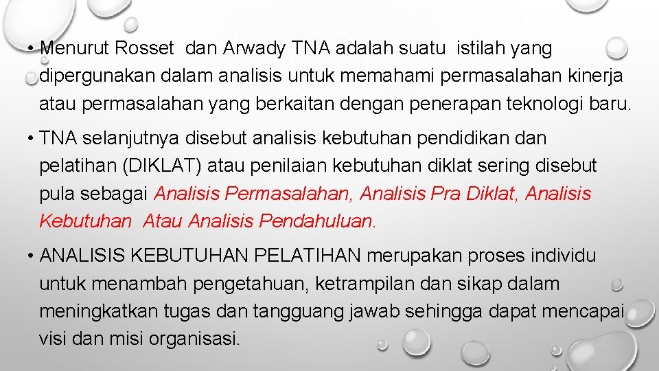  • Menurut Rosset dan Arwady TNA adalah suatu istilah yang dipergunakan dalam analisis