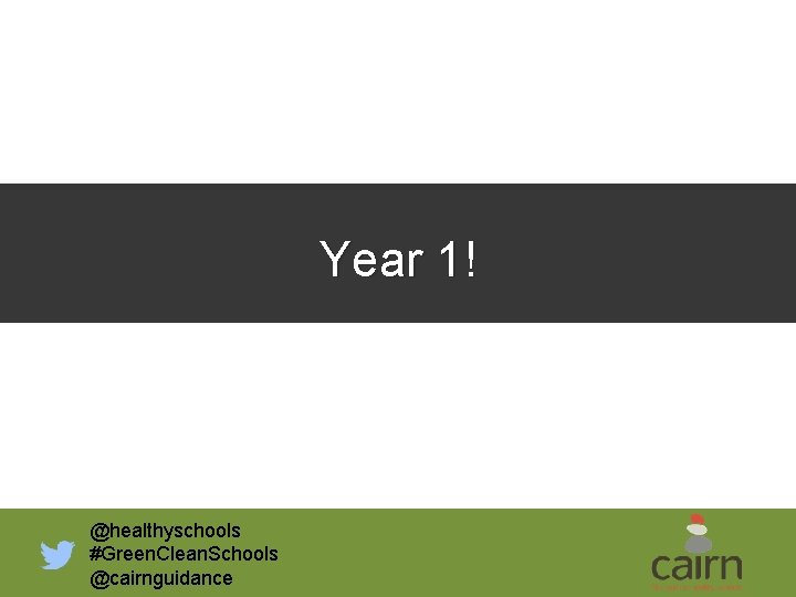 Year 1! @healthyschools #Green. Clean. Schools @cairnguidance 