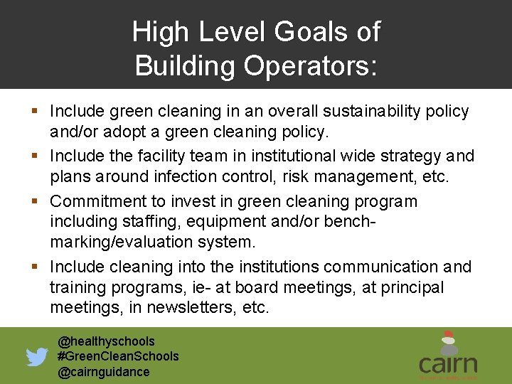 High Level Goals of Building Operators: § Include green cleaning in an overall sustainability