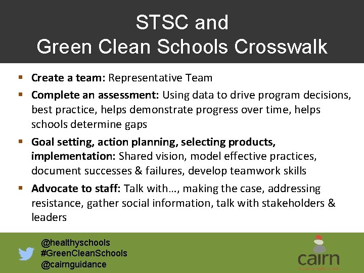 STSC and Green Clean Schools Crosswalk § Create a team: Representative Team § Complete