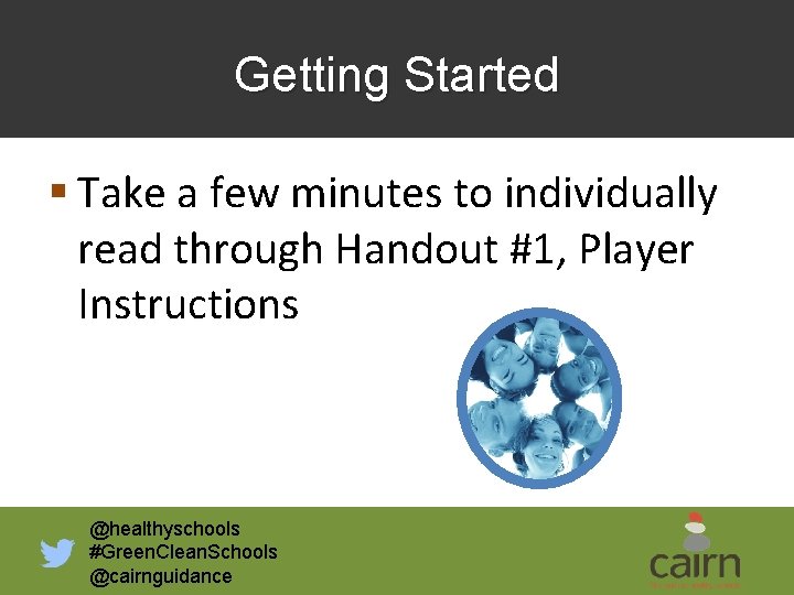 Getting Started § Take a few minutes to individually read through Handout #1, Player