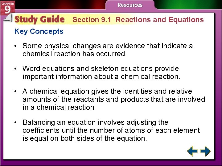 Section 9. 1 Reactions and Equations Key Concepts • Some physical changes are evidence