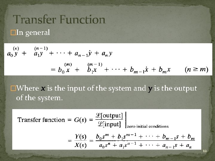 Transfer Function �In general �Where x is the input of the system and y