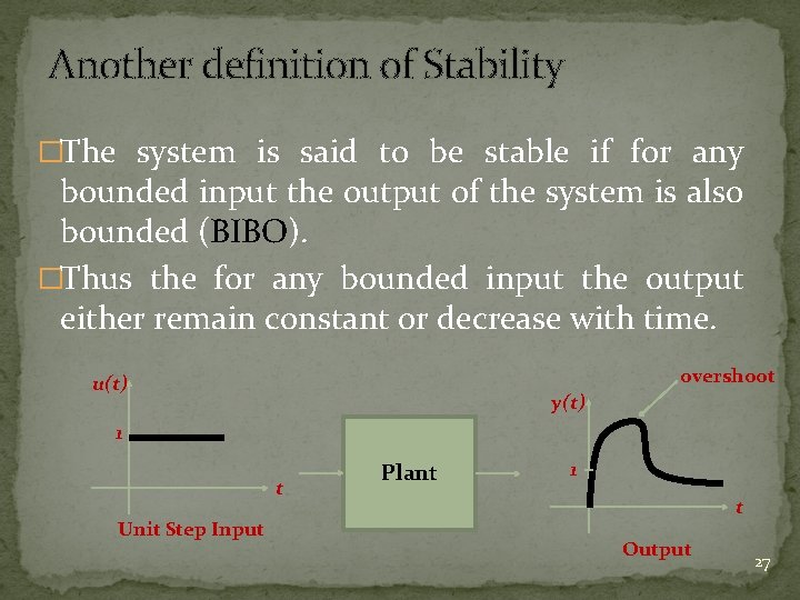 Another definition of Stability �The system is said to be stable if for any