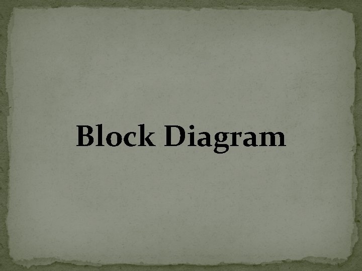 Block Diagram 