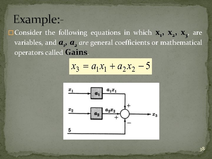 Example: � Consider the following equations in which x 1, x 2, x 3,