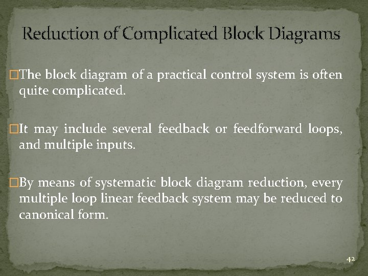 Reduction of Complicated Block Diagrams �The block diagram of a practical control system is