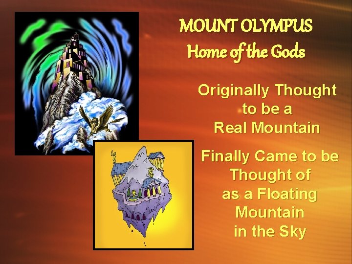 MOUNT OLYMPUS Home of the Gods Originally Thought to be a Real Mountain Finally